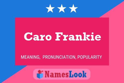 Caro Frankie பெயர் போஸ்டர்