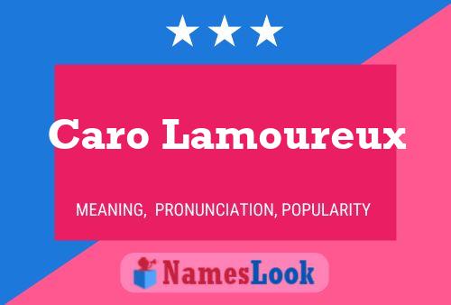 Caro Lamoureux பெயர் போஸ்டர்