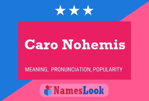 Caro Nohemis பெயர் போஸ்டர்