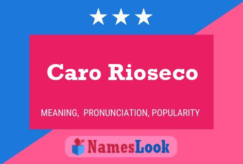 Caro Rioseco பெயர் போஸ்டர்