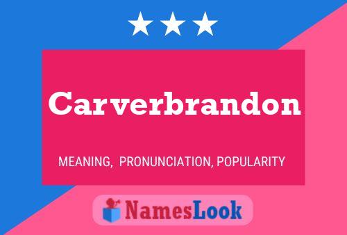 Carverbrandon பெயர் போஸ்டர்