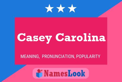 Casey Carolina பெயர் போஸ்டர்