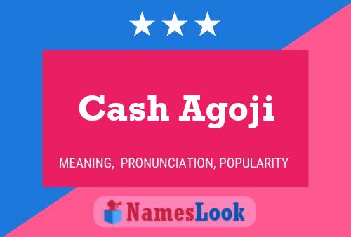 Cash Agoji பெயர் போஸ்டர்