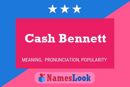 Cash Bennett பெயர் போஸ்டர்