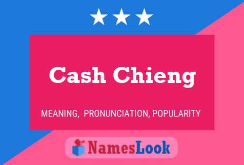 Cash Chieng பெயர் போஸ்டர்