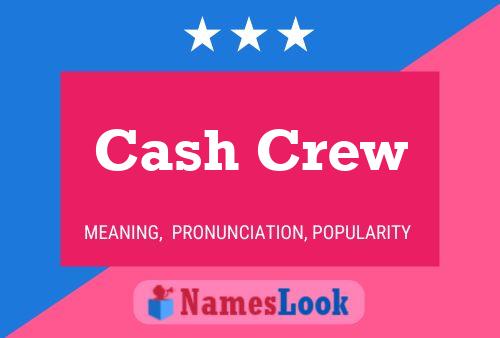 Cash Crew பெயர் போஸ்டர்