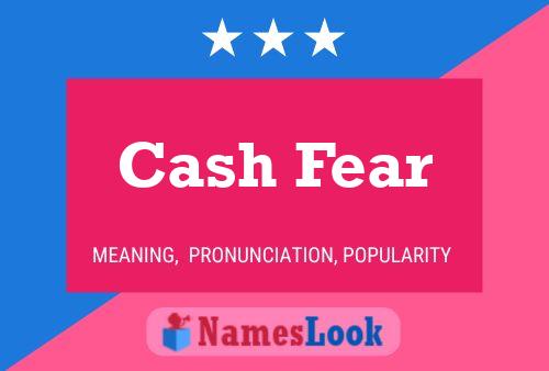 Cash Fear பெயர் போஸ்டர்