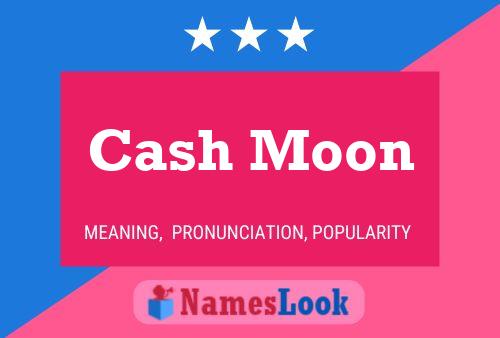 Cash Moon பெயர் போஸ்டர்