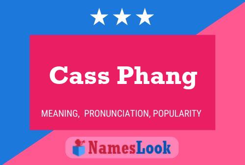 Cass Phang பெயர் போஸ்டர்