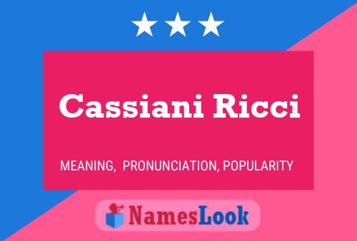 Cassiani Ricci பெயர் போஸ்டர்