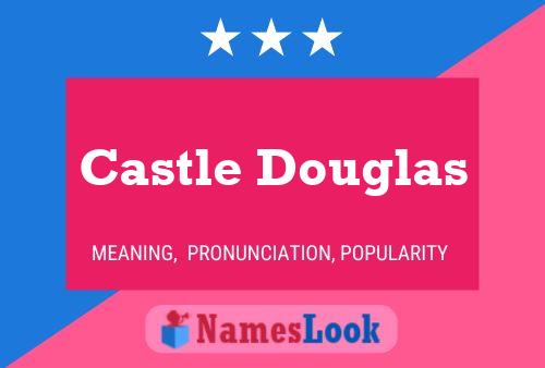 Castle Douglas பெயர் போஸ்டர்