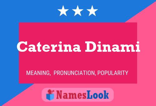 Caterina Dinami பெயர் போஸ்டர்