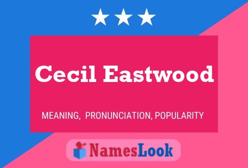 Cecil Eastwood பெயர் போஸ்டர்