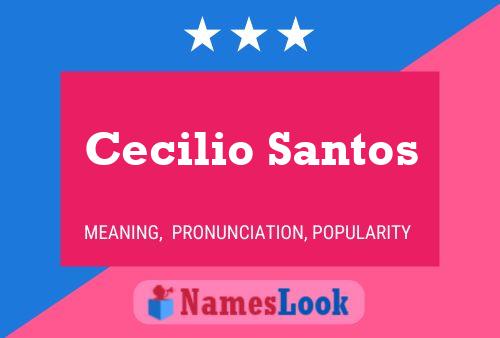 Cecilio Santos பெயர் போஸ்டர்