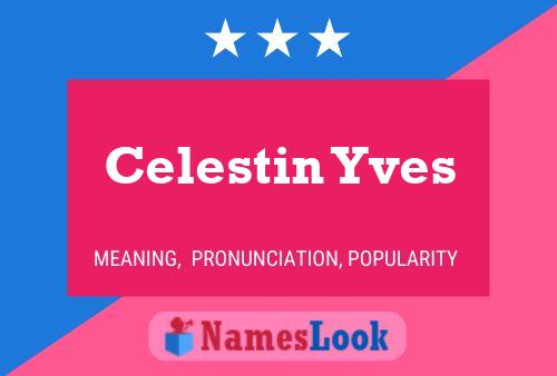 Celestin Yves பெயர் போஸ்டர்