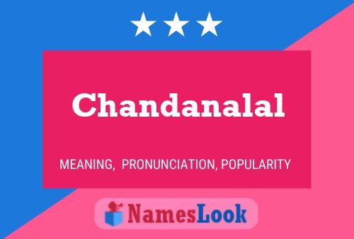 Chandanalal பெயர் போஸ்டர்