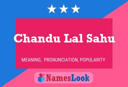 Chandu Lal Sahu பெயர் போஸ்டர்