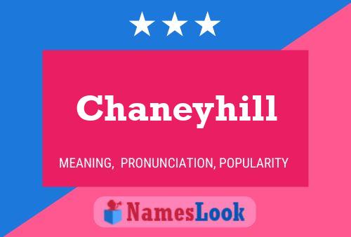 Chaneyhill பெயர் போஸ்டர்