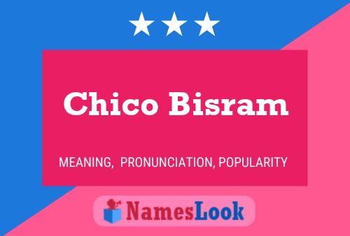 Chico Bisram பெயர் போஸ்டர்