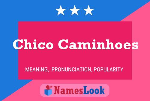 Chico Caminhoes பெயர் போஸ்டர்