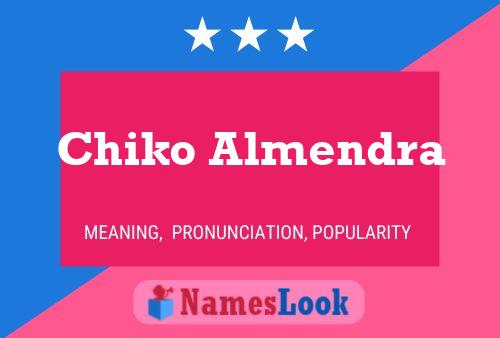 Chiko Almendra பெயர் போஸ்டர்