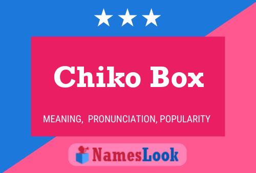 Chiko Box பெயர் போஸ்டர்