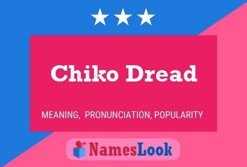 Chiko Dread பெயர் போஸ்டர்