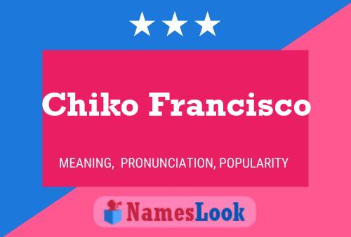 Chiko Francisco பெயர் போஸ்டர்