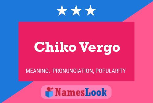 Chiko Vergo பெயர் போஸ்டர்