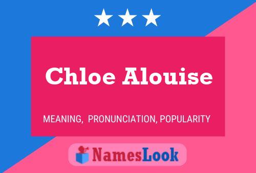 Chloe Alouise பெயர் போஸ்டர்