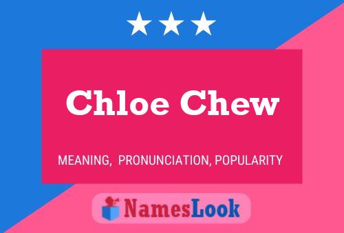 Chloe Chew பெயர் போஸ்டர்