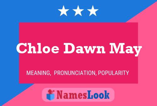 Chloe Dawn May பெயர் போஸ்டர்