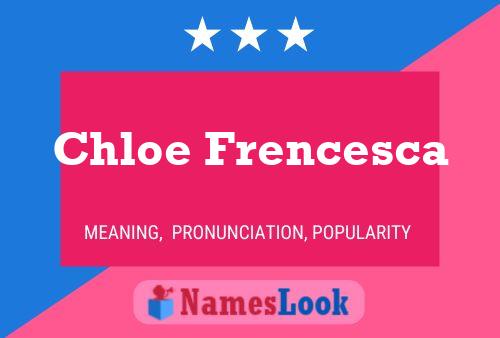 Chloe Frencesca பெயர் போஸ்டர்