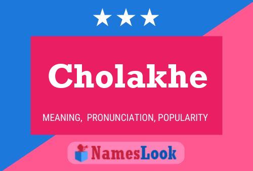 Cholakhe பெயர் போஸ்டர்