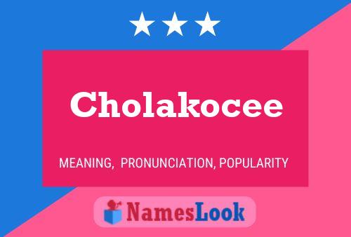 Cholakocee பெயர் போஸ்டர்