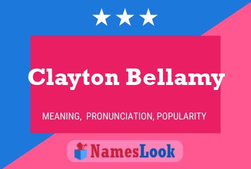 Clayton Bellamy பெயர் போஸ்டர்