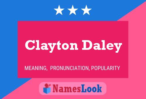 Clayton Daley பெயர் போஸ்டர்