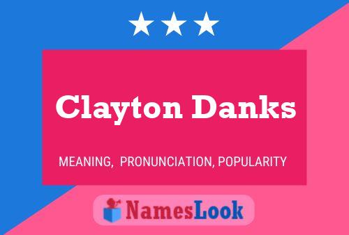 Clayton Danks பெயர் போஸ்டர்