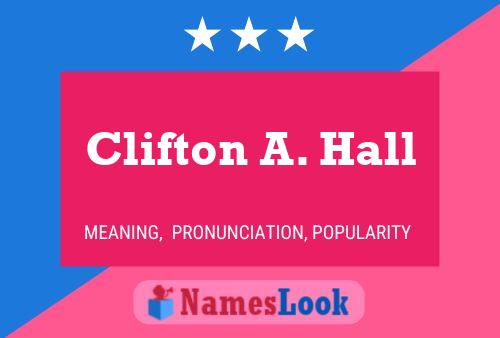 Clifton A. Hall பெயர் போஸ்டர்