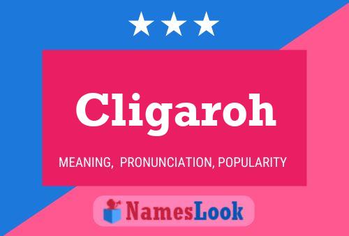 Cligaroh பெயர் போஸ்டர்