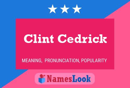 Clint Cedrick பெயர் போஸ்டர்