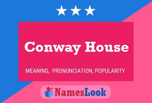 Conway House பெயர் போஸ்டர்