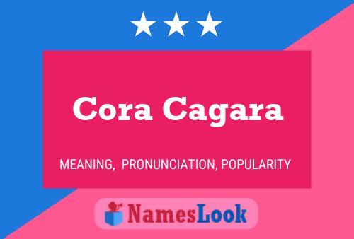 Cora Cagara பெயர் போஸ்டர்