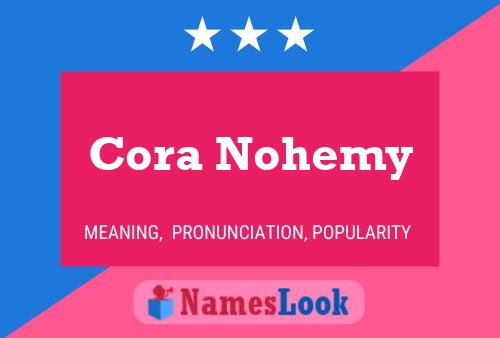 Cora Nohemy பெயர் போஸ்டர்