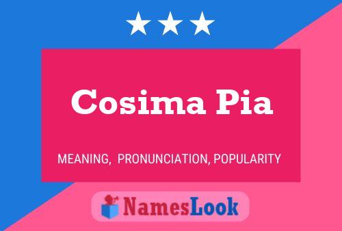 Cosima Pia பெயர் போஸ்டர்