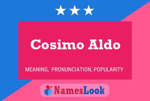 Cosimo Aldo பெயர் போஸ்டர்