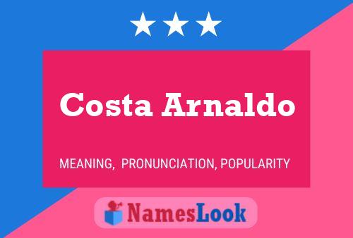 Costa Arnaldo பெயர் போஸ்டர்