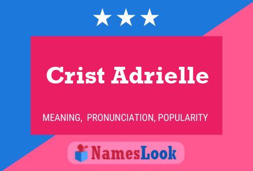 Crist Adrielle பெயர் போஸ்டர்