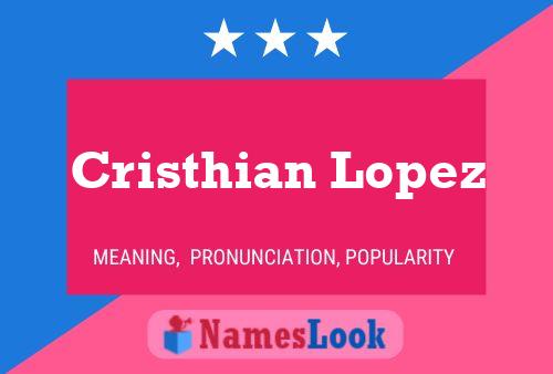 Cristhian Lopez பெயர் போஸ்டர்