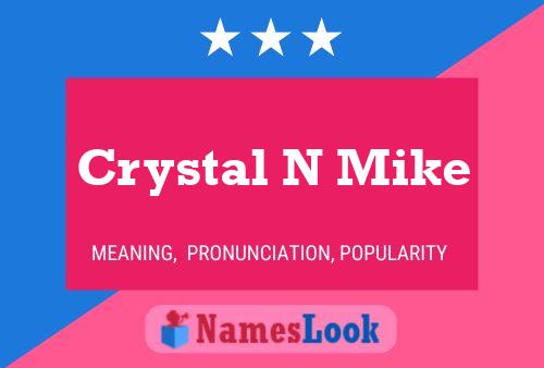 Crystal N Mike பெயர் போஸ்டர்